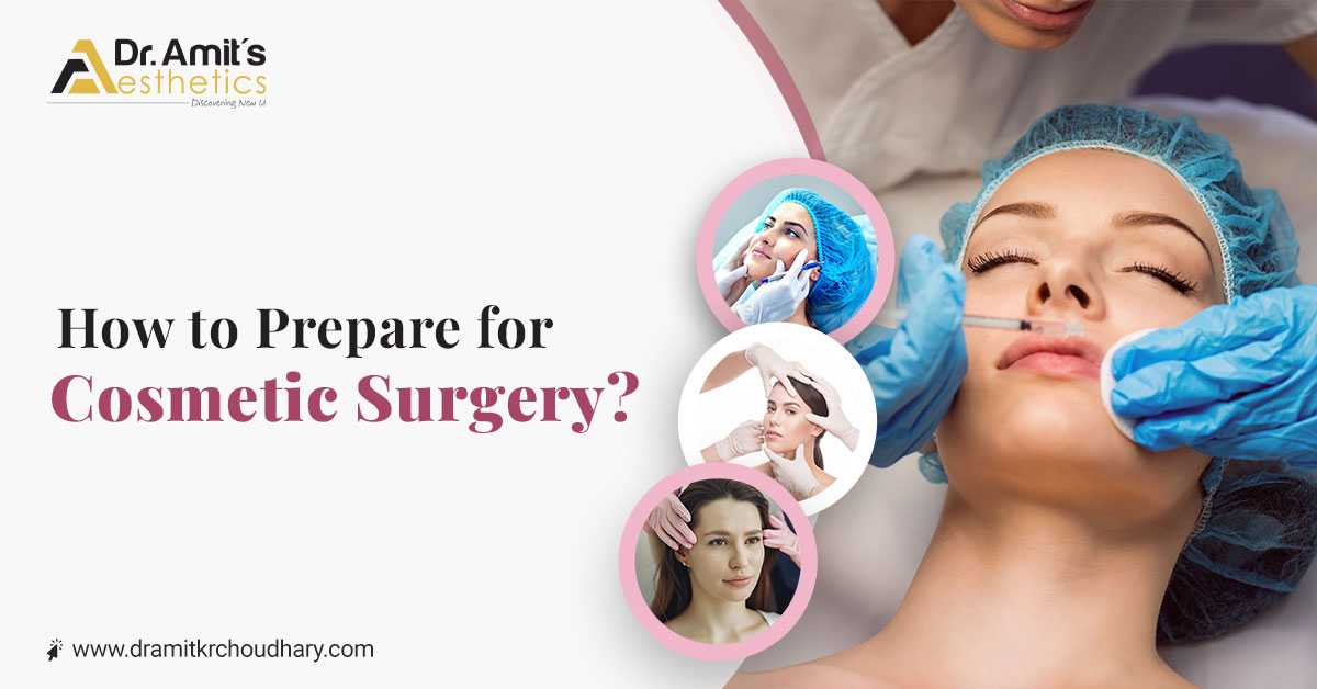 How to Prepare for Cosmetic Surgery?