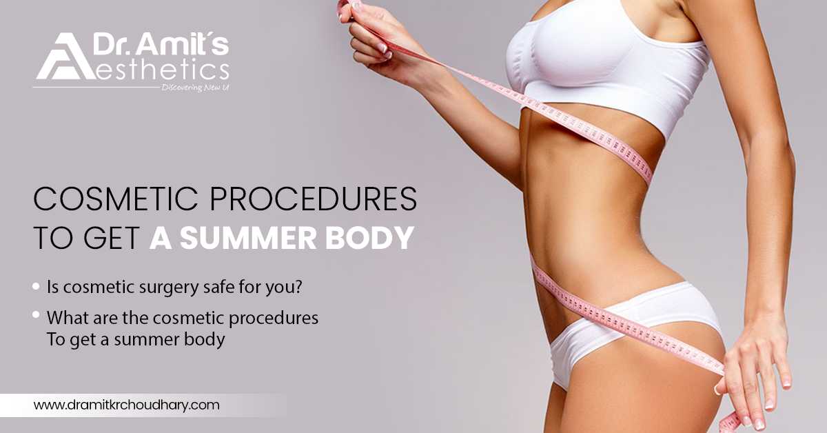 Cosmetic Procedures to Get a Summer Body