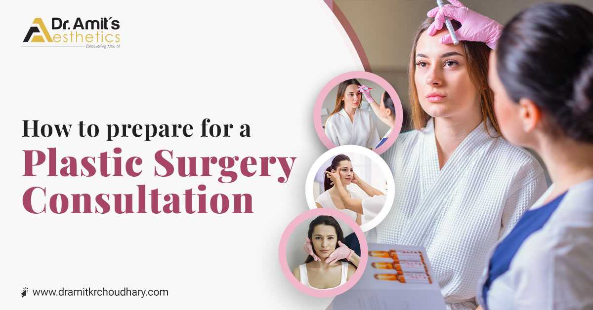 How To Prepare For a Plastic Surgery Consultation